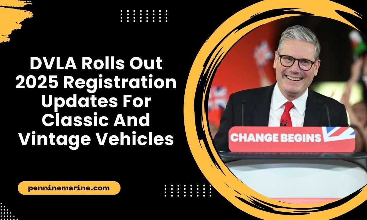 DVLA Rolls Out 2025 Registration Updates For Classic And Vintage Vehicles