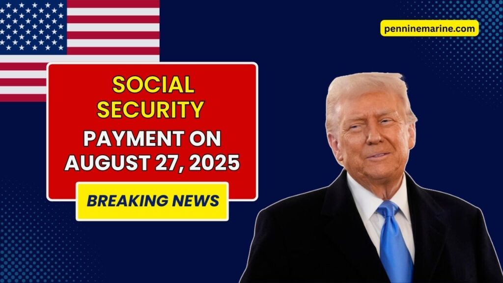 Here’s What Retirees Can Expect From Social Security On August 27, 2025