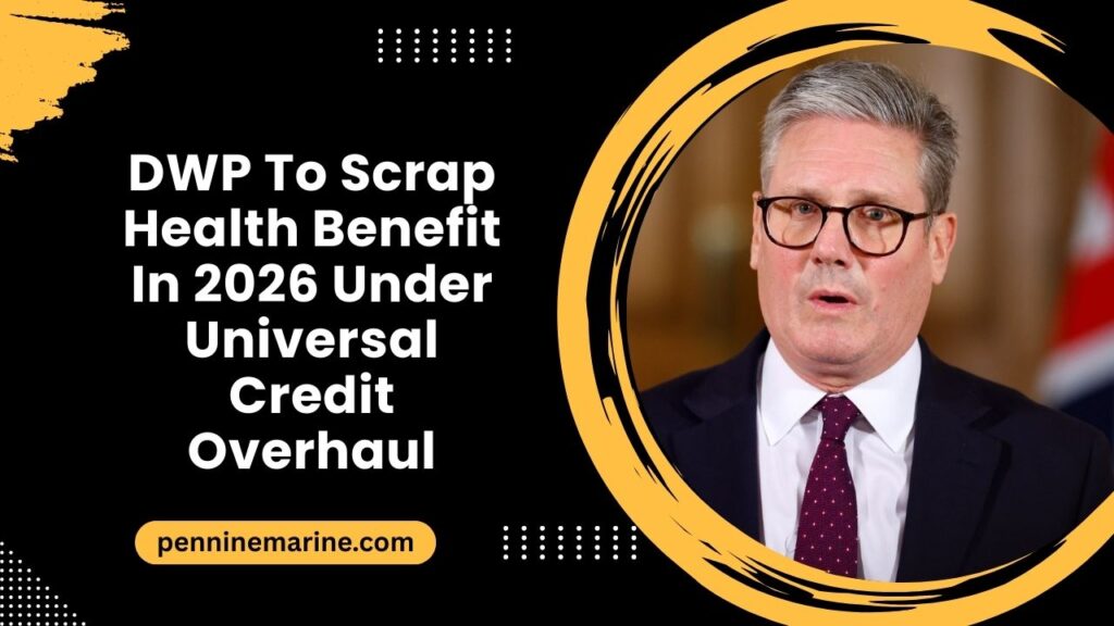 DWP To Scrap Health Benefit In 2026 Under Universal Credit Overhaul – What You Must Know