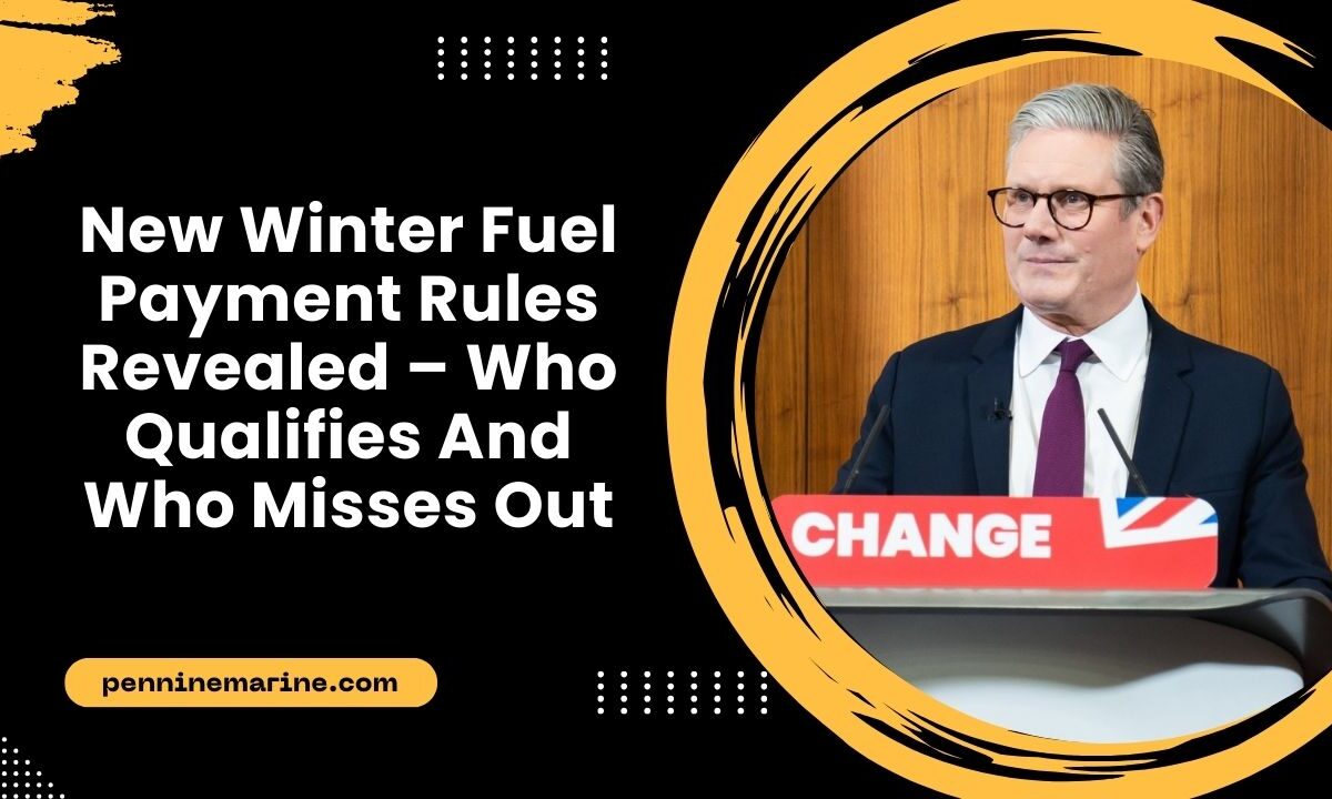 New Winter Fuel Payment Rules Revealed – Who Qualifies And Who Misses Out