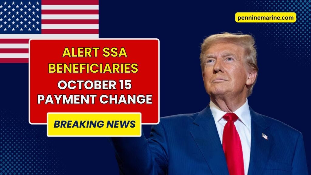 SSA Beneficiaries Alert - Why October 15 Could Change Your Payments